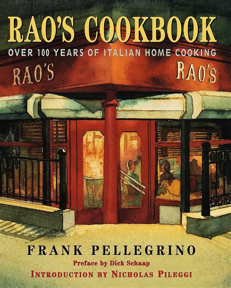 Download Raos Cookbook Over 100 Years Of Italian Home Cooking By Frank Pellegrino