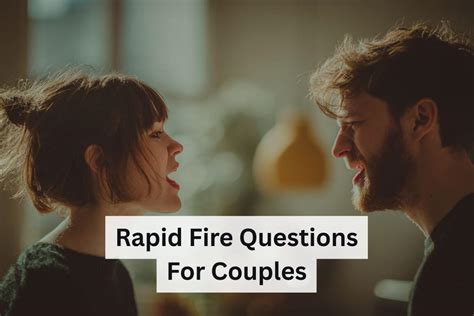 Rapid fire questions for girlfriend.  When conversation flows naturally, relationships...