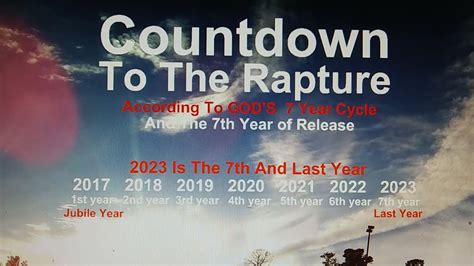 Rapture 2023. The countdown to the rapture is based on GOD'S 7 year system of counting the years. If we know hoe THE LORD counts time, we can point to a time when prophecy... 