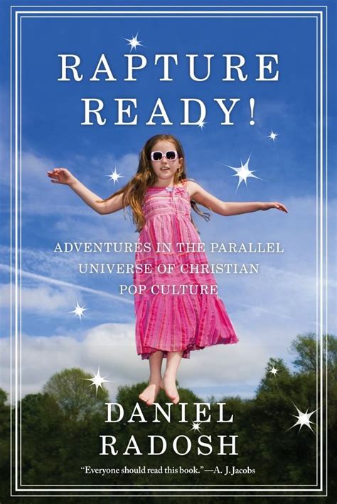 Read Rapture Ready Adventures In The Parallel Universe Of Christian Pop Culture By Daniel Radosh