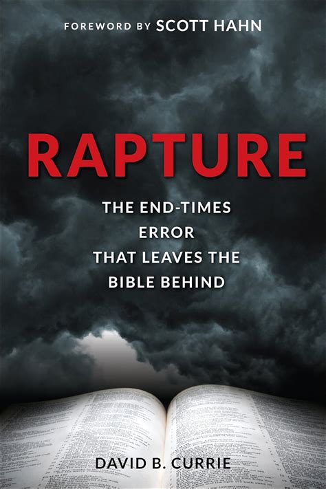Full Download Rapture The Endtimes Error That Leaves The Bible Behind By David B Currie