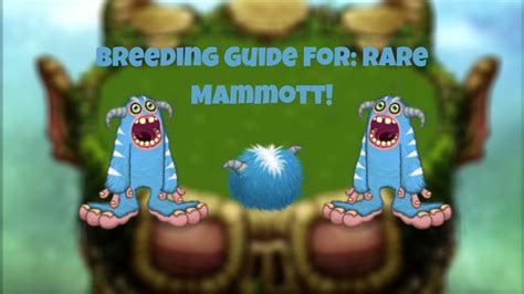 This table also includes the respective breeding time of each with the different values for default and the enhanced breeding structure (diamond upgrade) shown which provides a useful reference to either identify what you have just bred or plan your breeding times around your specific play time commitments. ... Rare Mammott* 4: …. 