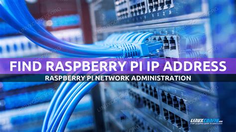 Raspberry PI Linux LESSON 17: Finding the Raspberry Pi IP . 