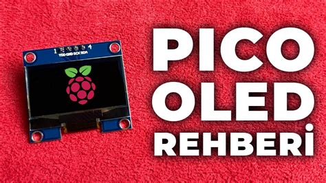 Raspberry Pi Pico OLED Ekran Rehberi YouTube.