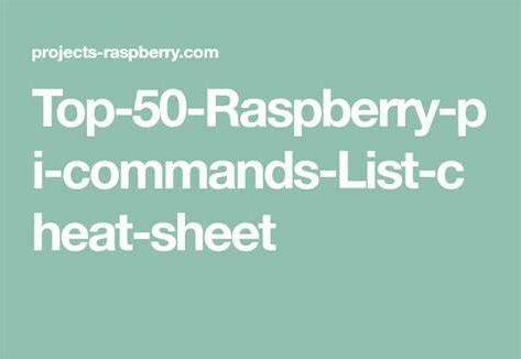 Raspberry pi commands list.  - Pi-Society/terminal-cheatsheet The offici...