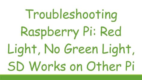 Raspberry pi no green light.  However, today it's just stopped working.  Ther...