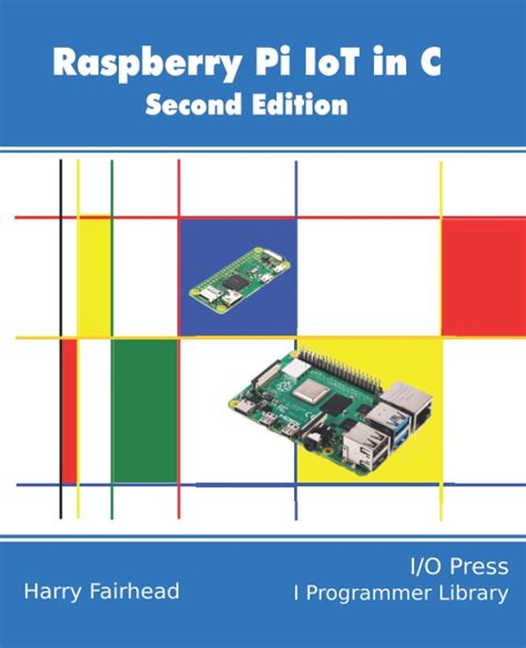 Full Download Raspberry Pi Iot In C By Harry Fairhead