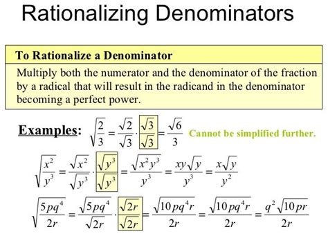 However, once a particular square root had been calculated, it was easier to rationalize the denominator and use a known approximation rather than calculate a new square root and verify that calculation. In short, rationalizing the denominator was a labor saving device. $\endgroup$ –. 