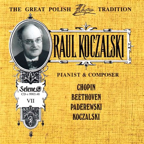 Raul Koczalski: Pianist & Composer, Volume 2 (Chopin: 12 Etudes ...