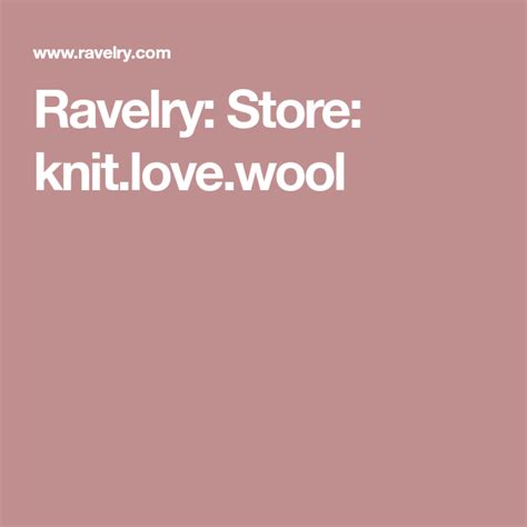 Ravelry: Store: knit.love.wool