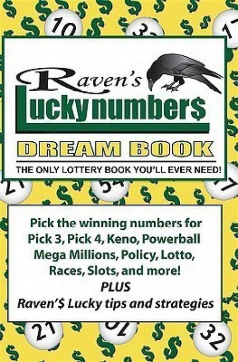 Raven's Lucky Numbers Dream Book: The Only Lottery Book You'll Ever Need. by Raven Willowmagic | May 6, 2009. 3.9 out of 5 stars 340. Paperback. ... Transforming Dreams to Lucky Numbers for Lottery Games. by Journey Capture | Jun 16, 2023. Paperback. $8.99 $ 8. 99. FREE delivery Fri, Oct 13 on $35 of items shipped by …. 