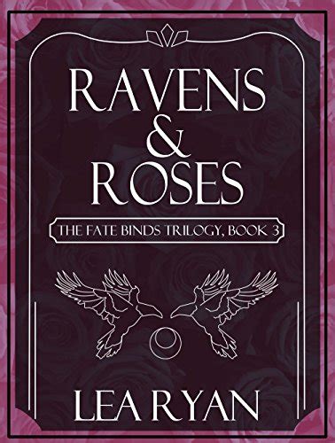 Ravens Roses The Fate Binds Trilogy 3