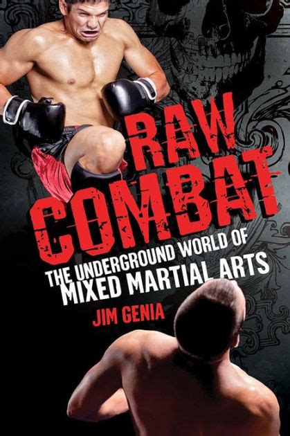 Raw Combat The Underground World of Mixed Martial Arts