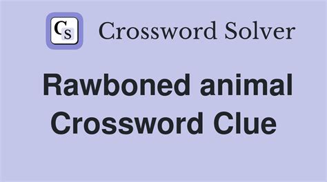 Rawboned person is a crossword puzzle clue. A crossword puzzle 
