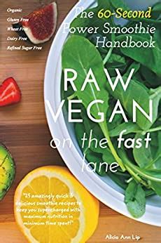 Raw vegan on the fast lane the 60 second power smoothie handbook. - Twin disc series 2000 repair manuals.