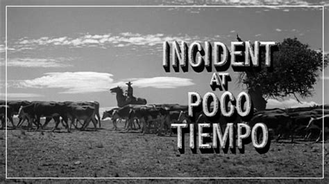 Rawhide · Season 3 Episode 8 · Incident at Poco Tiempo