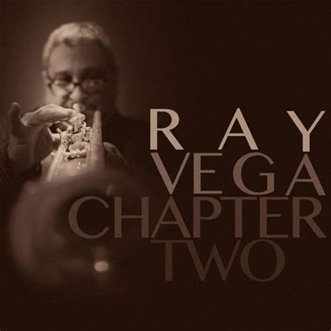 Ray Vega: Chapter Two - Latin Jazz Network