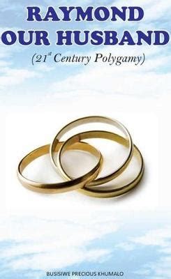 Raymond Our Husband - 21st Century Polygamy: Book 1 …