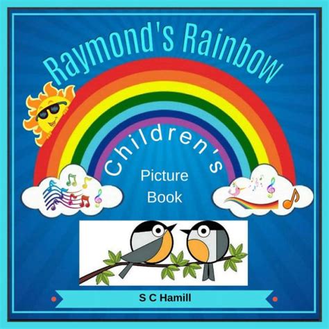 Raymond s Rainbow Children s Picture Book