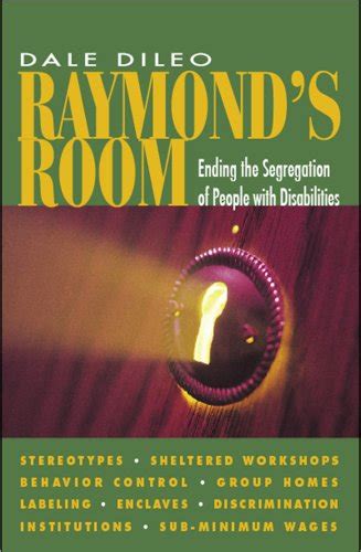 Download Raymonds Room Ending The Segregation Of People With Disabilities By Dale Dileo