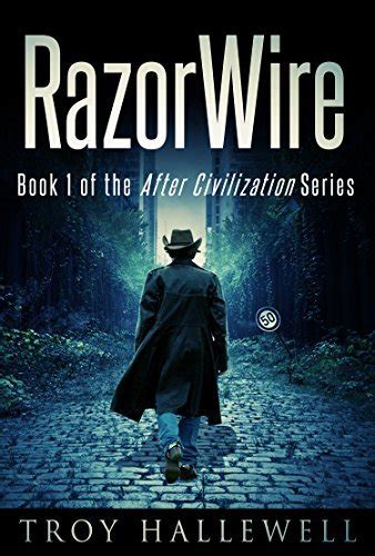 Full Download Razorwire After Civilization 1 By Troy Hallewell