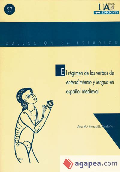 Régimen de los verbos de entendimiento y lengua en español medieval. - Elisa, o, el libro del desamor.