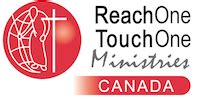 Reach One Touch One Ministries - Canada - Home