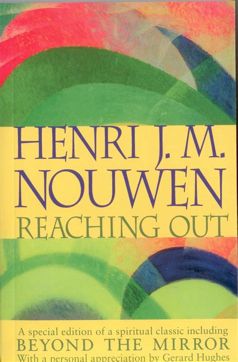 Read Online Reaching Out By Henri Jm Nouwen