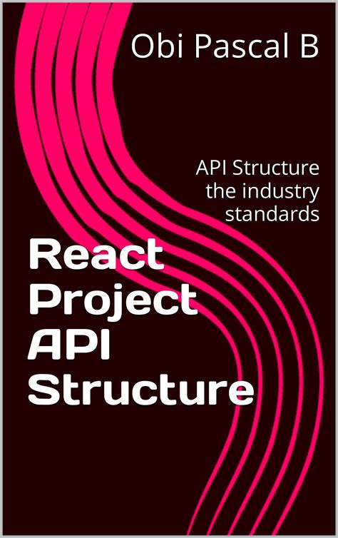 React Project API Structure: API Structure the industry standards