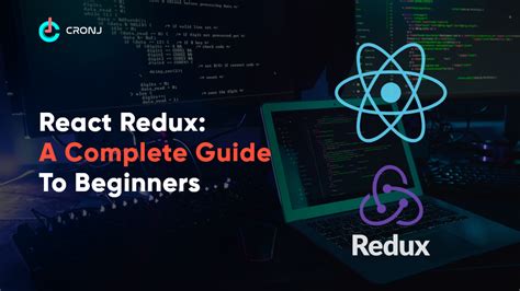 React Redux A Complete Guide to Beginners CronJ