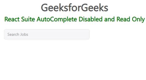 React Suite Autocomplete disabled and read only - GeeksforGeeks