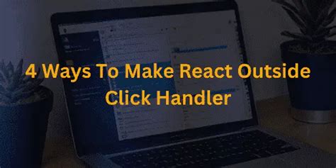 React outside click handler example.  In this article, Use this online rea...