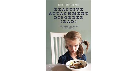 Read Reactive Attachment Disorder Rad The Essential Guide For Parents By Keri Williams