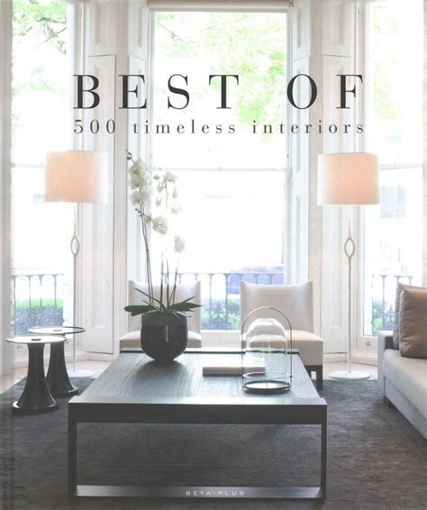 Read Free Best Of 500 Timeless Interiors