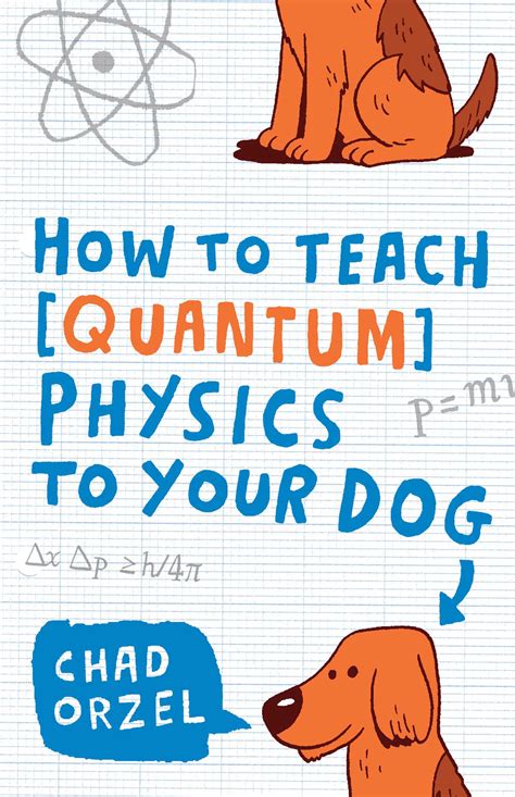 Read Free How To Teach Quantum Physics To Your Dog