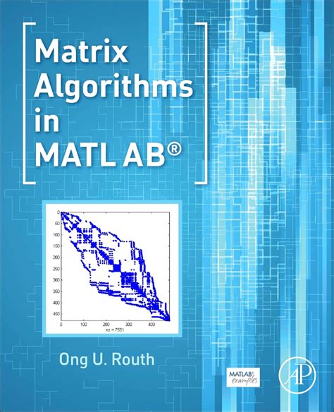 Read Matrix Algorithms in MATLAB Online by Ong U. Routh Books