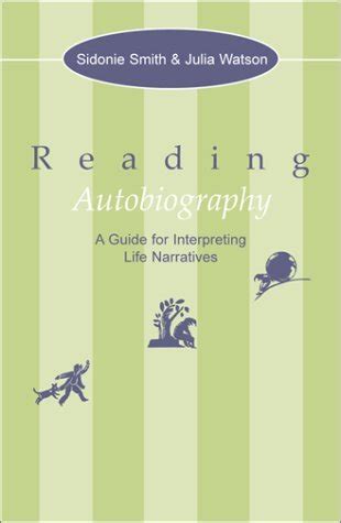 Reading Autobiography: A Guide for