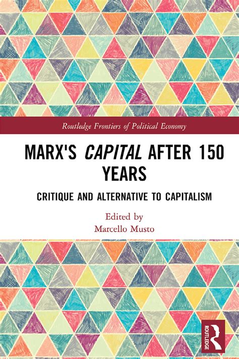 Reading Capital Today Marx after 150 Years