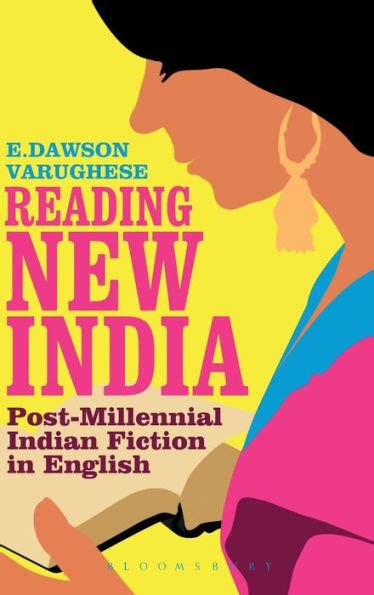 Reading new India : post-millennial Indian fiction in English