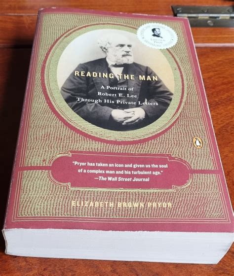 Reading the Man: A Portrait of Robert E. Lee Through His ...