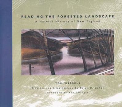 Read Online Reading The Forested Landscape A Natural History Of New England By Tom Wessels
