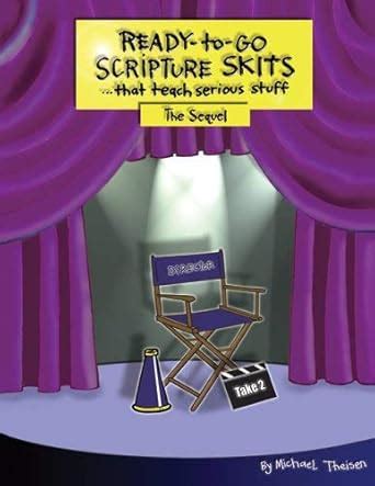 Read Ready To Go Scripture Skits That Teach Serious Stuff By Michael Theisen