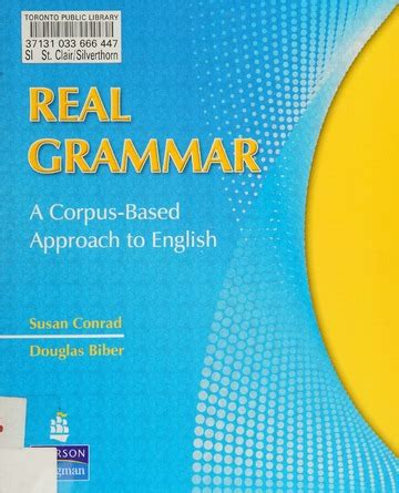 Real Grammar A Corpus Based Approach To English