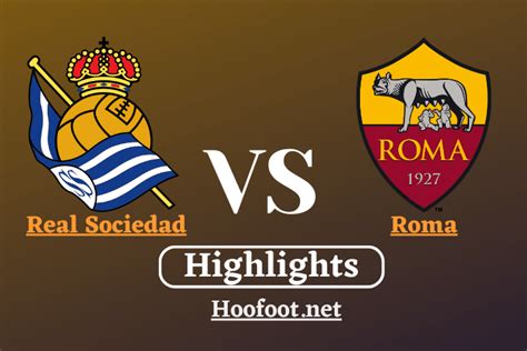 Real Sociedad vs. Roma - Game Highlights