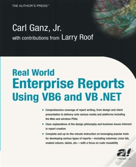 Real World Enterprise Reports Using VB6 and VB .NET