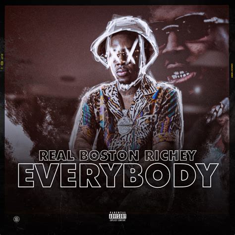 Download EVERYBODY - Real Boston Richey MP3 song on Boomplay and listen EVERYBODY - Real Boston Richey offline with lyrics. EVERYBODY - Real Boston Richey MP3 song from the Real Boston Richey's album <EVERYBODY> is released in 2022..