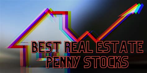Real estate penny stocks. Things To Know About Real estate penny stocks. 