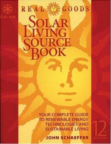 Real goods solar living sourcebook 12th edition the complete guide to renewable energy technologies sustainable. - Choke conversion kits automatic to manual.