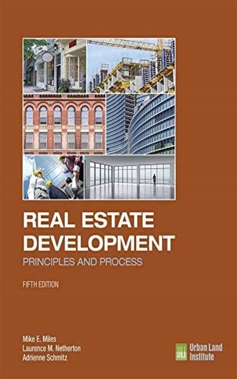 Read Online Real Estate Development Principles And Process By Mike E Miles