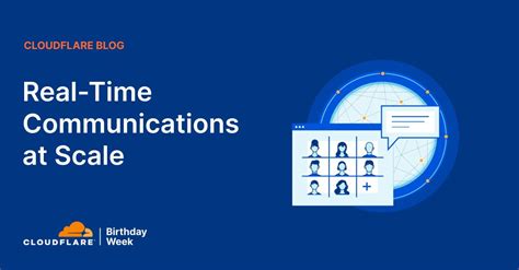 Real-Time Communications at Scale - The Cloudflare Blog